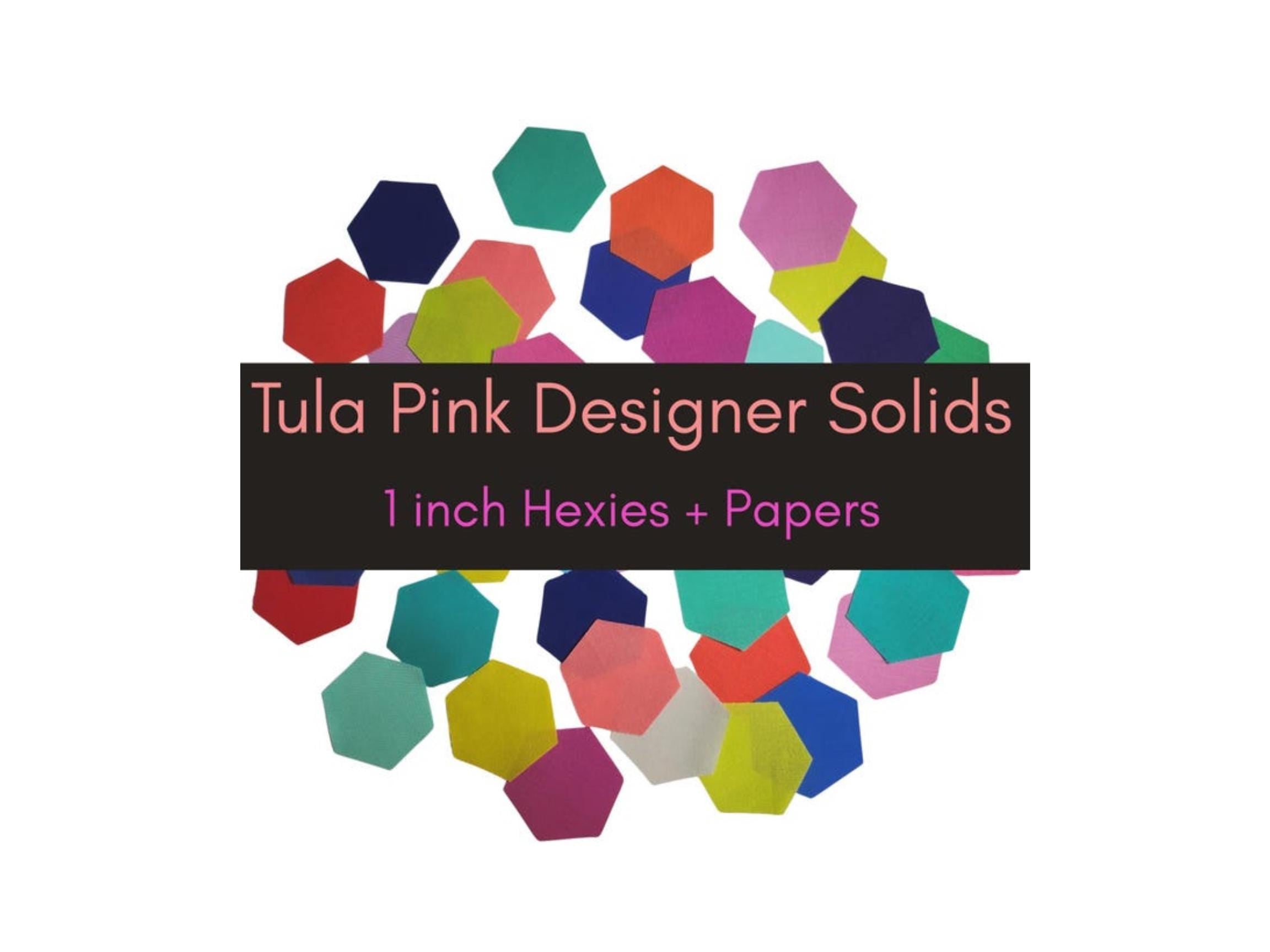 42 precut hexagons Tula Pink Designer Solids hexies 1 inch die cut assortment, plus paper templates English Paper Piecing, EPP