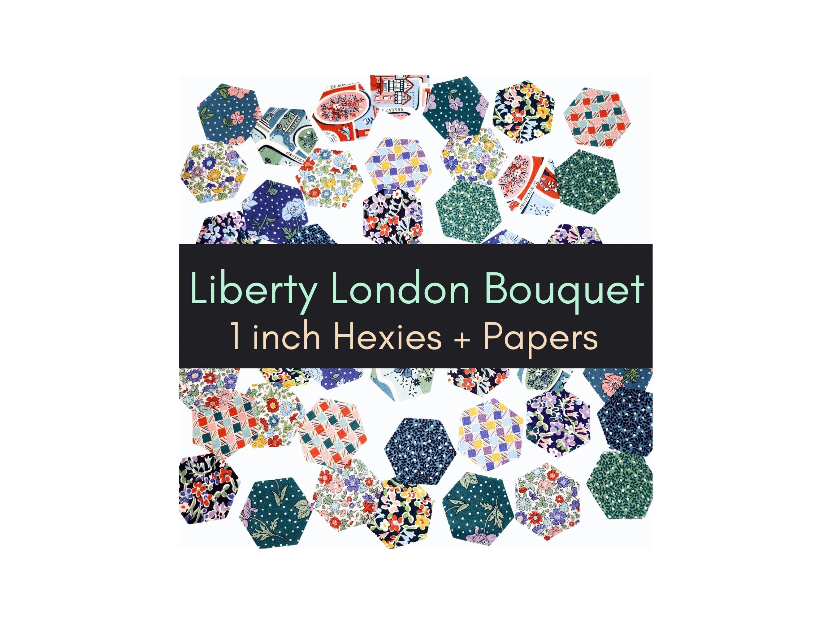 Liberty Fabrics Hexies: London Bouquet Precut 1-inch hexagons + paper templates for English Paper piecing epp by florahexies